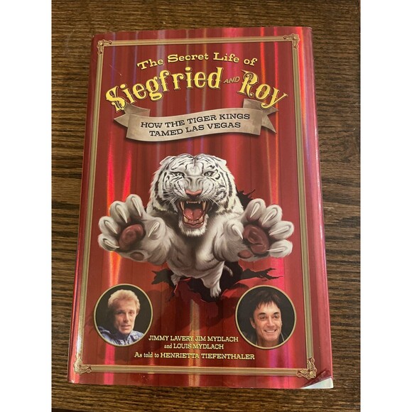 Secret Life of Siegfried and Roy : How the Tiger Kings Tamed Las Vegas by Jim... - Picture 1 of 6
